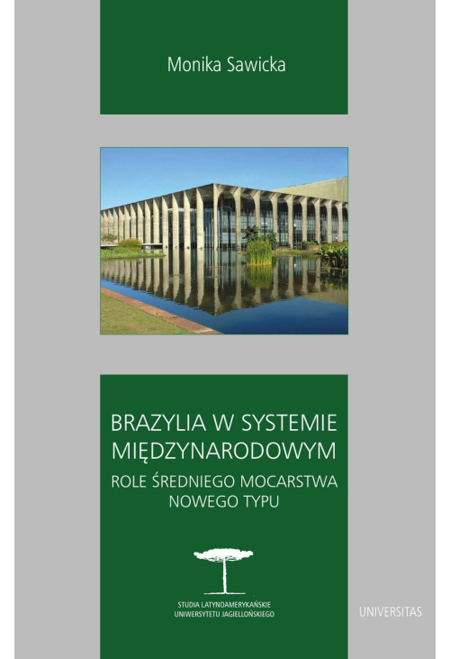 Brazylia w systemie międzynarodowym. Role średniego mocarstwa nowego typu