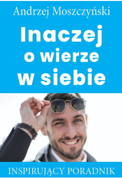 Inaczej o wierze w siebie
