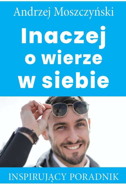 Inaczej o wierze w siebie