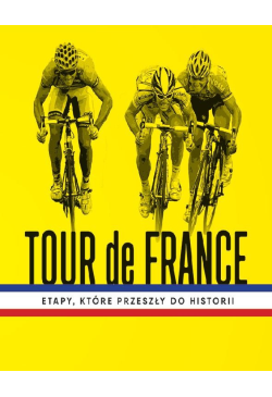 Tour de France. Etapy,...