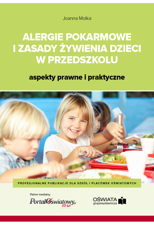 Alergie pokarmowe i zasady żywienia dzieci w przedszkolu - aspekty prawne i praktyczne
