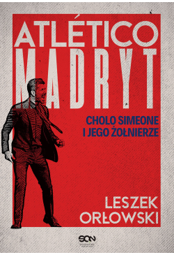 Atletico Madryt. Cholo...