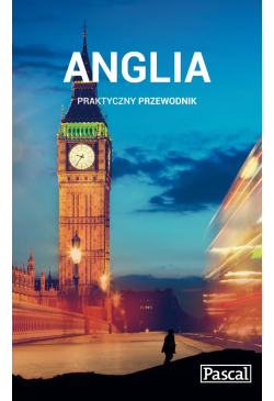 Anglia - Praktyczny przewodnik