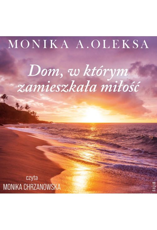 Dom, w którym zamieszkała miłość