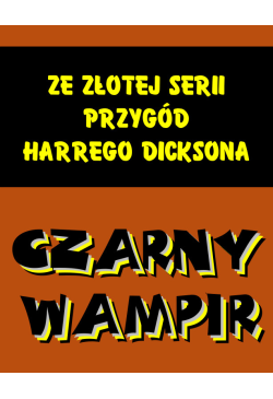 Czarny wampir. Ze złotej...