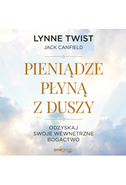 Pieniądze płyną z duszy....