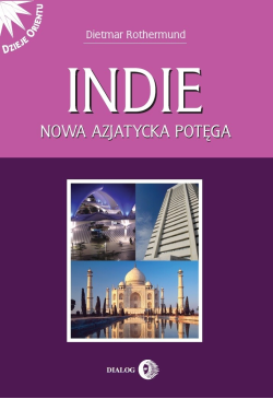 Indie. Nowa azjatycka potęga