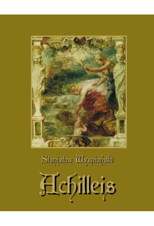 Achilleis. Sceny dramatyczne
