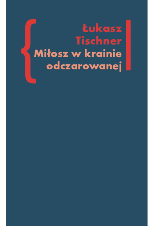 Miłosz w krainie odczarowanej