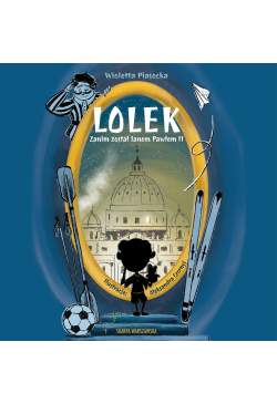 Lolek zanim został Janem...