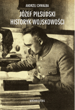 Józef Piłsudski historyk...