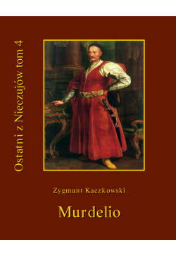 Ostatni z Nieczujów. Murdelio