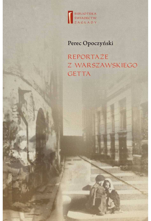Reportaże z warszawskiego getta