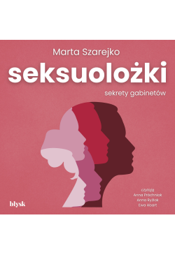 Seksuolożki. Sekrety gabinetów