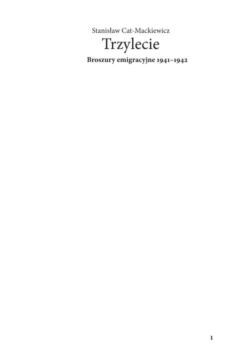 Trzylecie. Broszury emigracyjne 1941-1942
