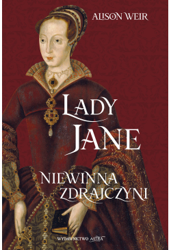 Lady Jane. Niewinna zdrajczyni