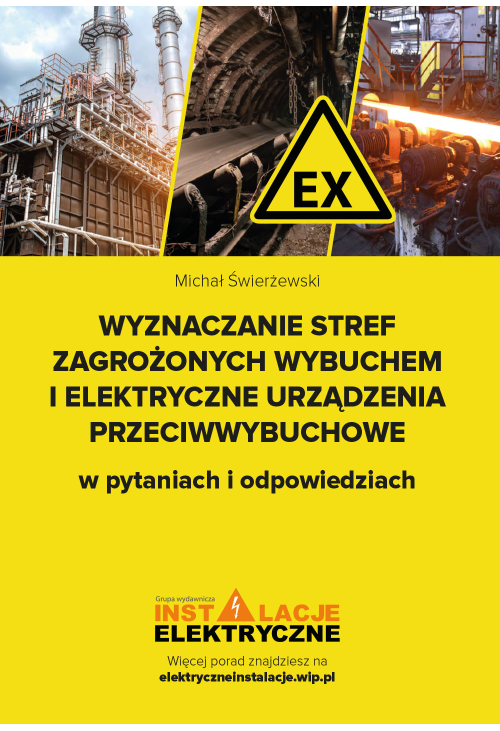 Wyznaczanie stref zagrożonych wybuchem i elektryczne urządzenia przeciwwybuchowe w pytaniach i odpowiedziach