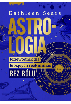 Astrologia. Przewodnik dla...