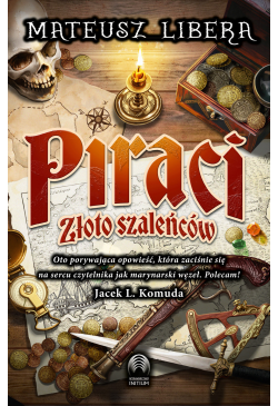 Piraci. Złoto szaleńców