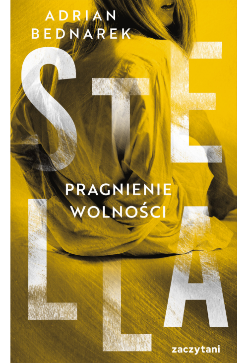 Stella. Tom 3. Pragnienie wolności