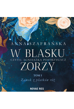 W blasku zorzy. Tom I....
