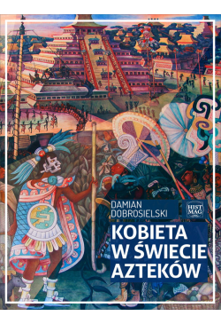 Kobieta w świecie Azteków