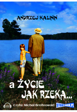 A życie jak rzeka