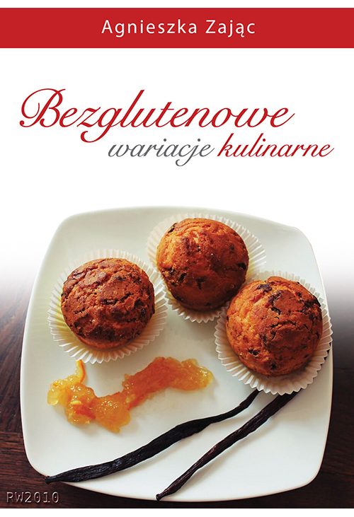 Bezglutenowe wariacje kulinarne