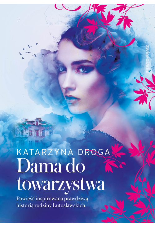 Dama do towarzystwa. Saga drozdowska. Tom 1