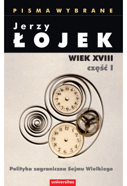 Pisma Wybrane. Wiek XVIII....