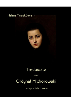 Trędowata oraz Ordynat...