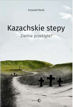 Kazachskie stepy. Ziemie...