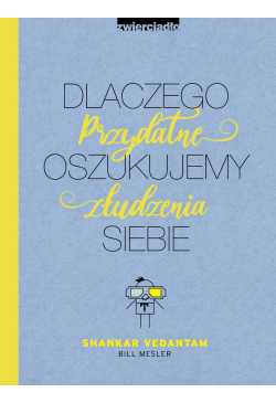 Dlaczego oszukujemy siebie....