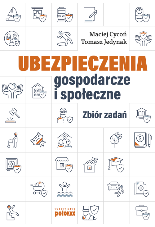 Ubezpieczenia gospodarcze i społeczne. Zbiór zadań