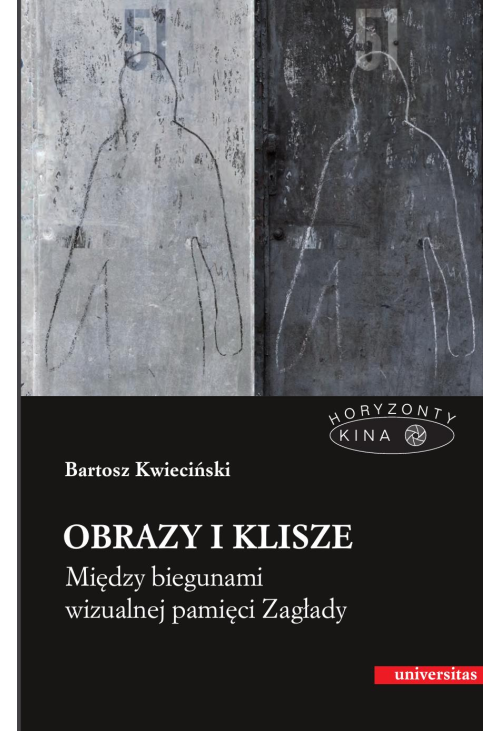 Obrazy i klisze. Między biegunami wizualnej pamięci Zagłady