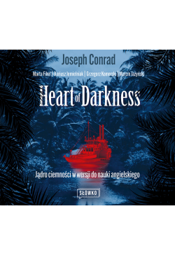 Heart of Darkness. Jądro...