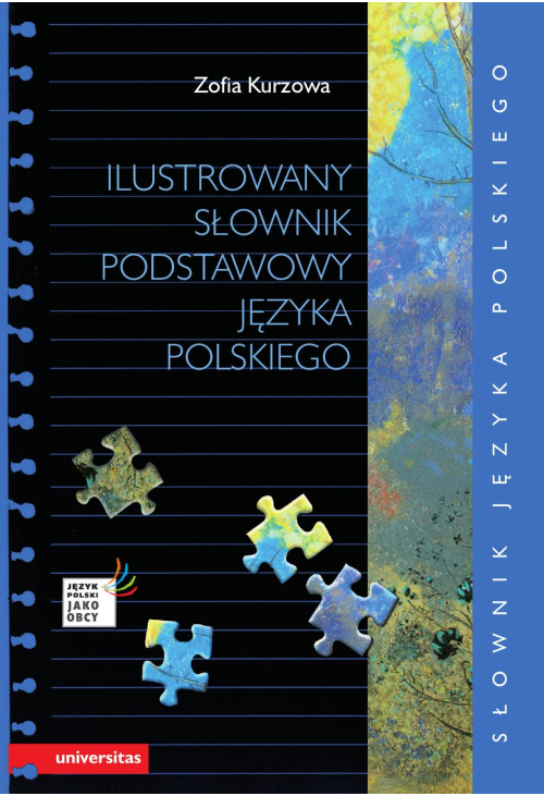 Ilustrowany słownik podstawowy języka polskiego wraz z indeksem pojęciowym wyrazów i ich znaczeń