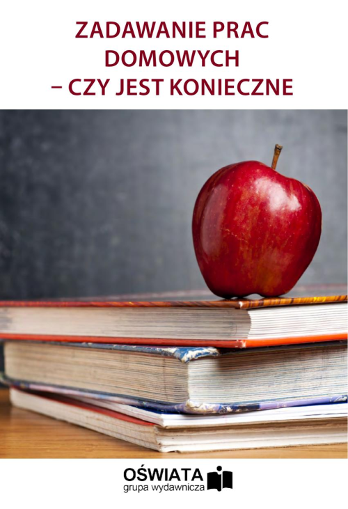 Zadawanie prac domowych - czy jest konieczne