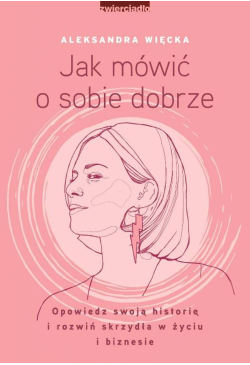 Jak mówić o sobie dobrze....