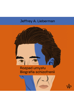 Rozpad umysłu. Biografia...
