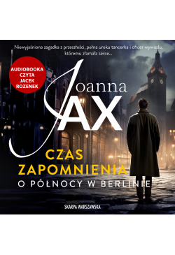 Czas zapomnienia. O północy...