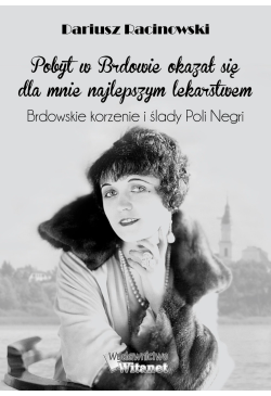 "Pobyt w Brdowie okazał się...
