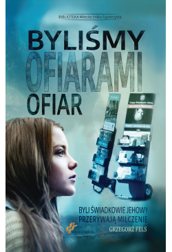 Byliśmy ofiarami ofiar