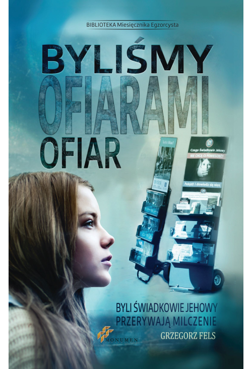 Byliśmy ofiarami ofiar