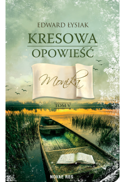 Kresowa opowieść. Tom 5....
