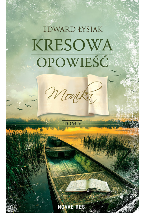 Kresowa opowieść. Tom 5. Monika