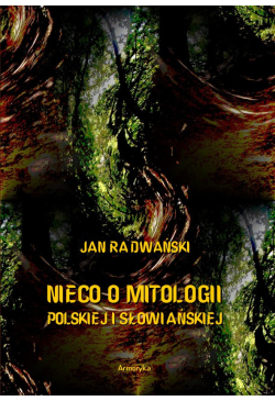 Nieco o mitologii polskiej...