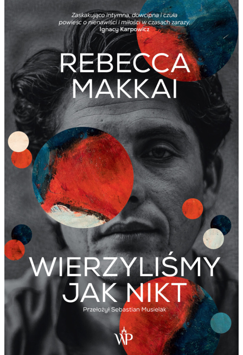 Wierzyliśmy jak nikt