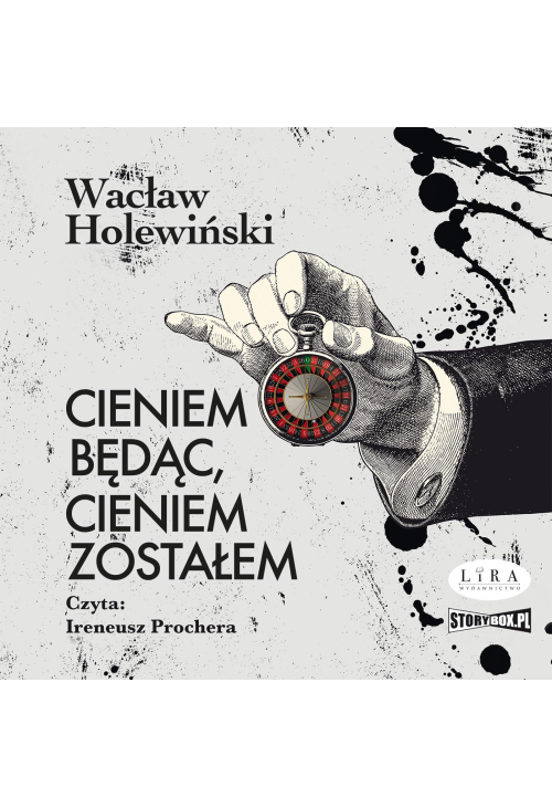 Cieniem będąc, cieniem zostałem