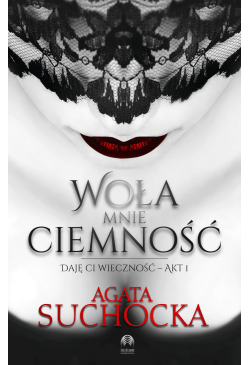 Woła mnie ciemność. Daję ci...